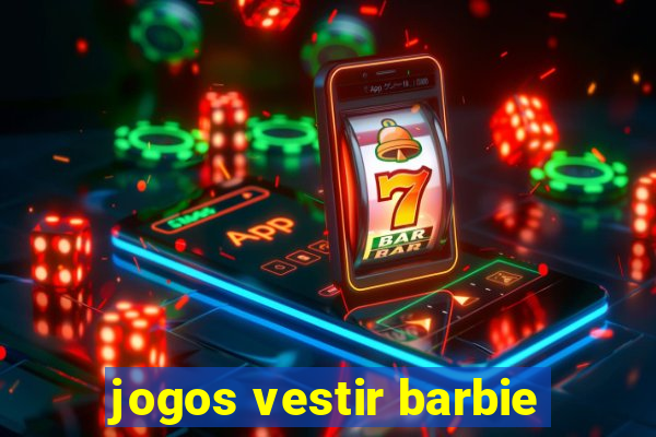 jogos vestir barbie